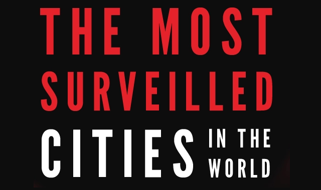 The Cities with Most Surveillance in the World