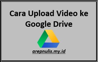 Cara upload video ke google drive