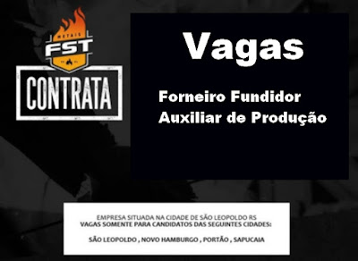 Fundição contrata Auxiliar de Produção e Forneiro Fundidor em São Leopoldo