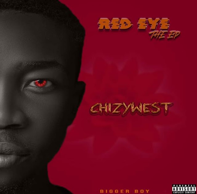  [Extended play] Chizywest -Red eye the EP - 5 tracks music project #Chizywest