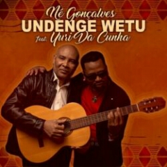Né Gonçalves feat. Yuri da Cunha - Undenge Wetu (2021) [Download]