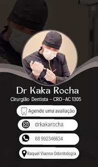 CIRURGIÃO DENTISTA DR. KAKA ROCHA