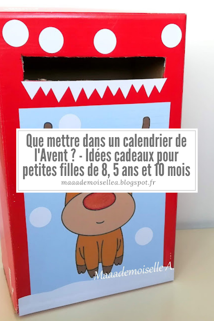 Que mettre dans un calendrier de l'Avent ? - Idées cadeaux pour petites filles de 8 ans, 5 ans et 10 mois