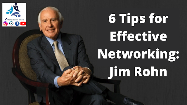 6 Tips for Effective Networking: Jim Rohn