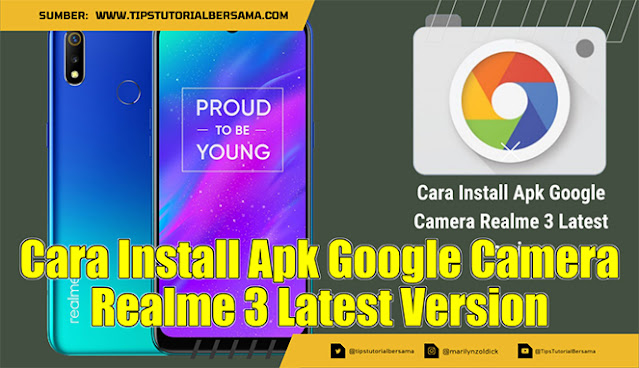 Cara Install Apk Google Camera Realme 3 Latest Version