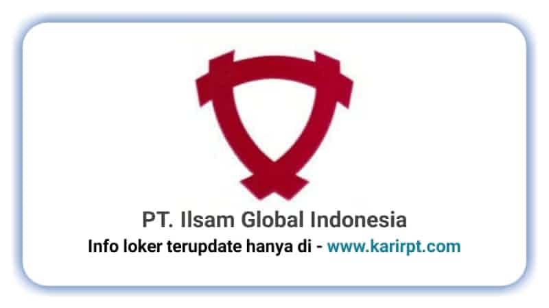 Info Loker PT IIsam Global Indonesia Jababeka