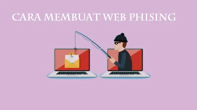 Cara Membuat Web Phising