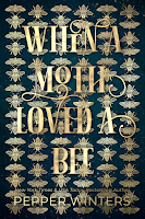 "When a Moth Loved a Bee", di Pepper Winters (FANTASY ROMANCE)