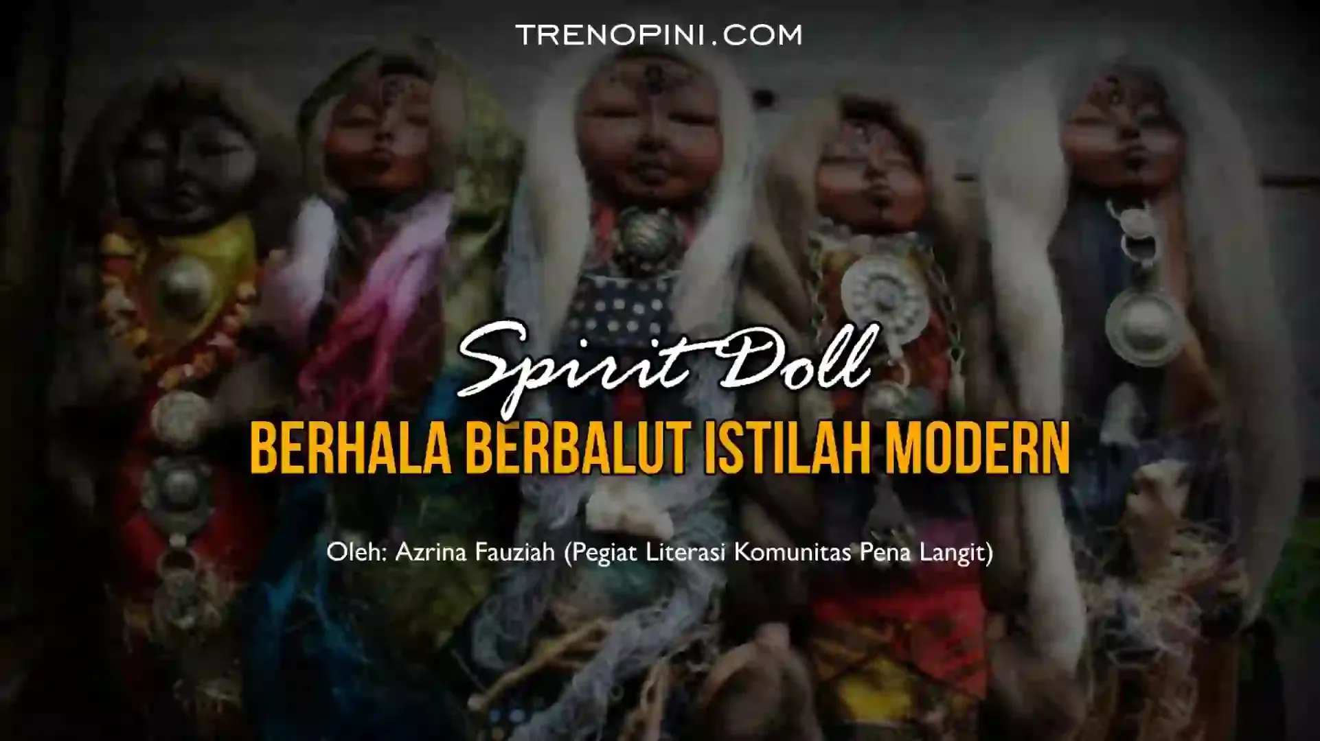 Sprit doll atau boneka arwah kini tengah naik daun dan viral di sosial media. Hal ini terjadi lantaran para artis ternama Indonesia mengadopsi boneka arwah tersebut dan kemudian memperlakukannya seperti anak sendiri. Banyak kalangan netizen pun pro dan kontra atas sikap beberapa artis tersebut. keviralan ini bukan hanya karna mengadopsi boneka menjadi anak namun spirit doll disebut-sebut dapat mendatangkan hoki kepada seseorang yang mengadopsi boneka tersebut