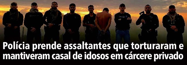 EM FEIJÓ : Polícia Civil prende assaltantes que torturaram e mantiveram casal de idosos em cárcere privado