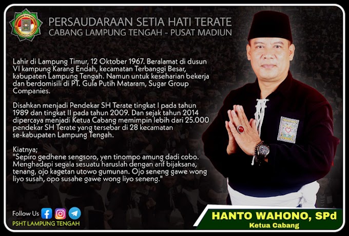 Profil Ketua PSHT Cabang Lampung Tengah; Kangmas Hanto Wahono, SPd