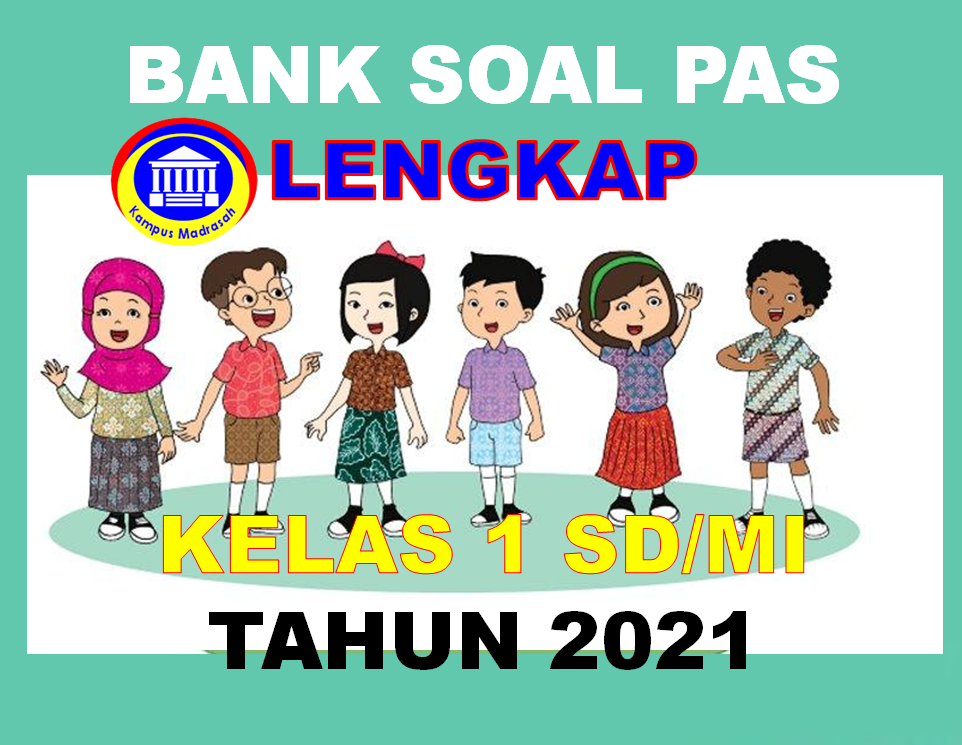 Soal PAS Lengkap Kelas 1 SD/MI