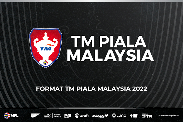 TM PIALA MALAYSIA 2022: INI FORMAT BARU YANG ANDA KENA TAHU