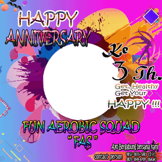 Twibbon Aerobic : Happy Anniversary Fun Aerobic Squad (FAS) ke 3 Tahun. Sehat-Cerdas-Ideal