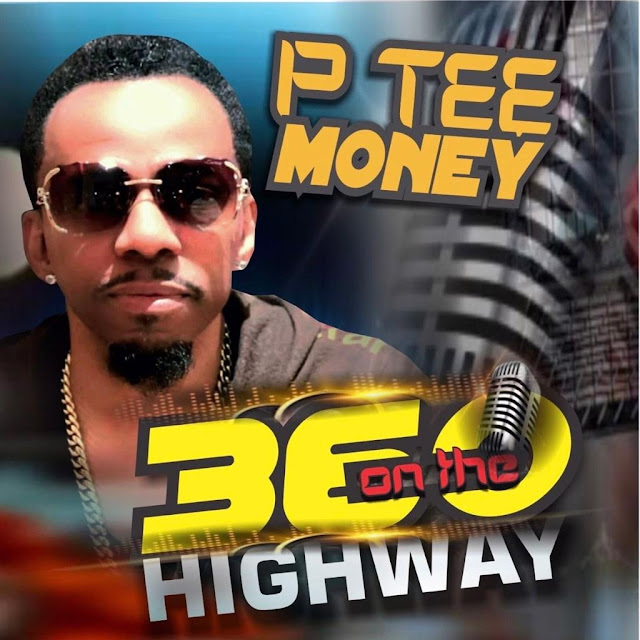 UK Music Star, P Tee Money Releases Audio For ‘360 On The Highway’