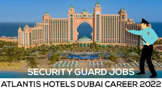 Atlantis Hotels Latest Jobs in UAE - Apply Online For Security Guard Job Vacancy in Dubai