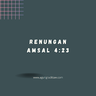 Renungan Amsal 4:23 Hati yang Penuh Firman