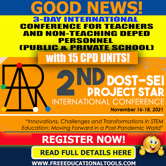 3-Day International Conference for Teachers and non-teaching personnel with 15 CPD Units | November 16-18, 2021 by DOST-SEI | REGISTER HERE