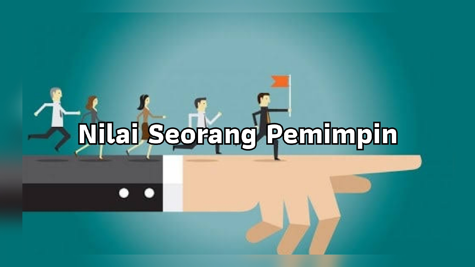 Nilai Seorang Pemimpin