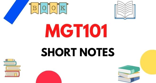 MGT101 Short Notes Midterm 