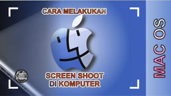 Cara Melakukan Screenshot di Komputer Berbasis MAC OS - APPLE
