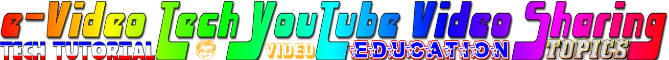 #eVideoTech YouTube Video Tech Blog - YouTube Tech Videos Tutorial