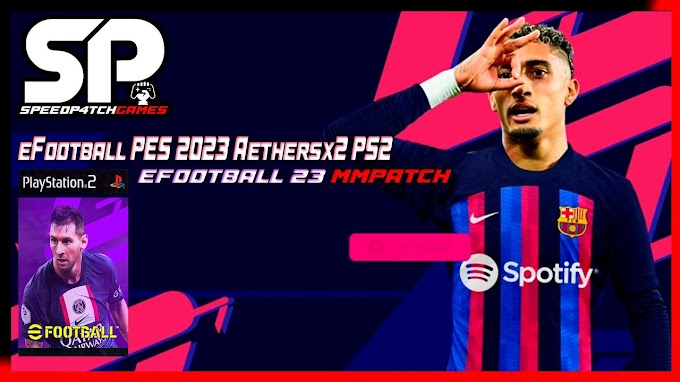 EFOOTBALL 23 MMPATCH | eFootball PES 2023 Aethersx2 PS2 ISO