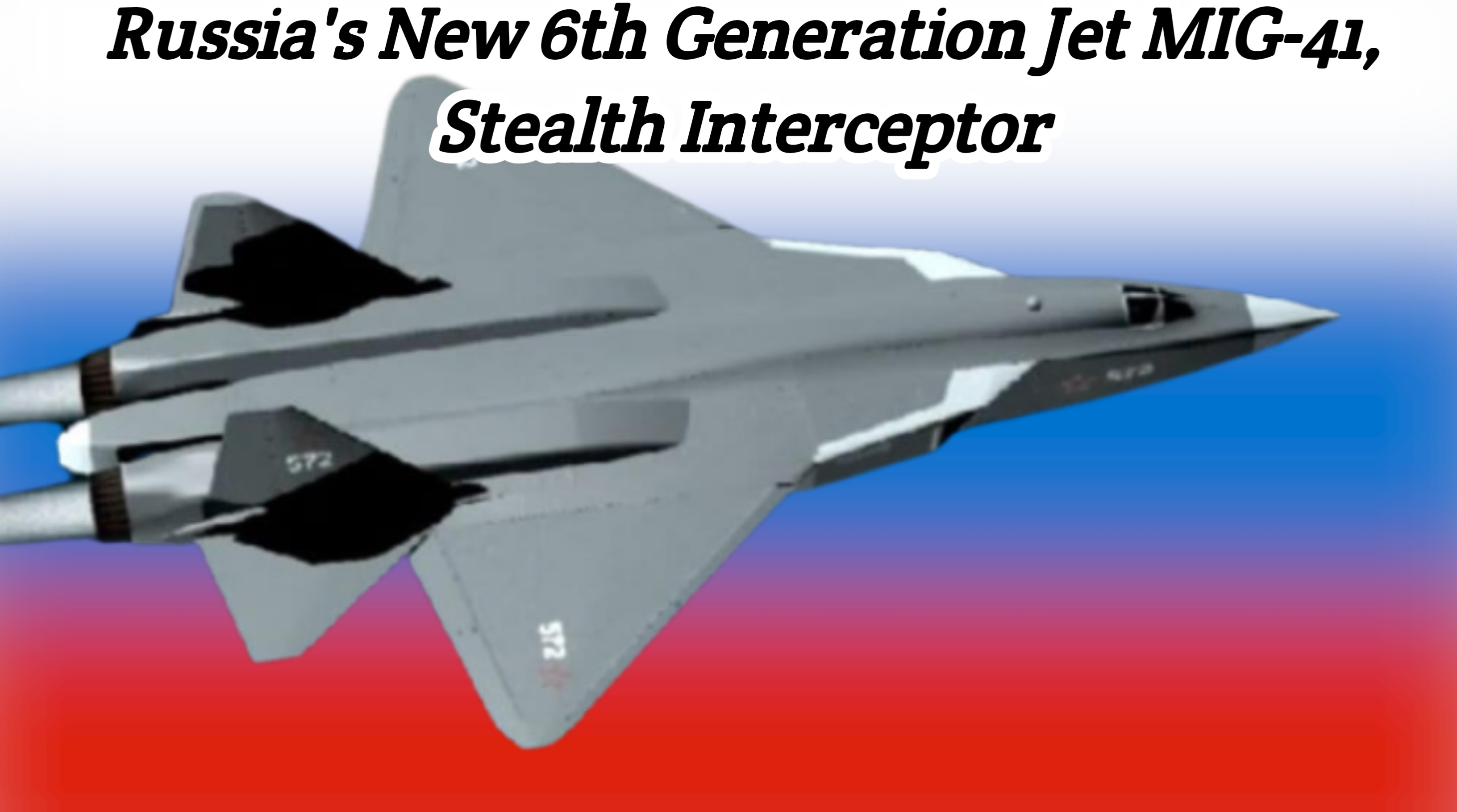 Russia's New 6th Generation Jet MIG-41, Stealth Interceptor