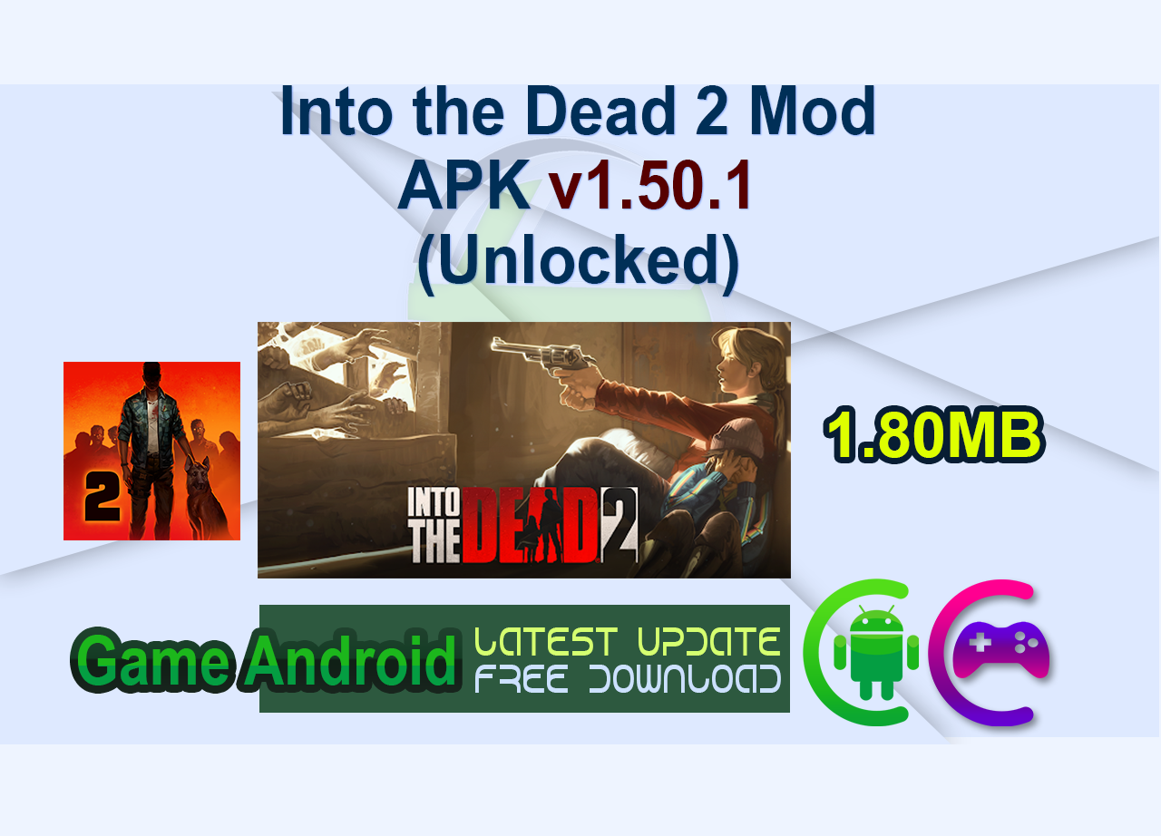 Into the Dead 2 Mod APK v1.50.1 (Unlocked)