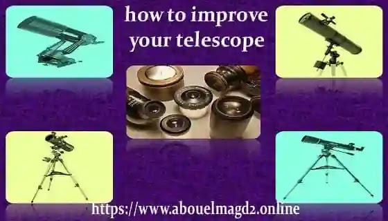 How to improve your telescope | Simple yet effective methods