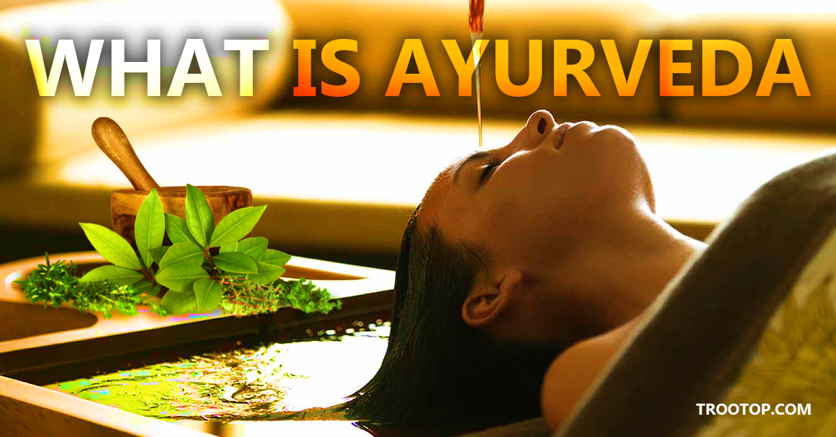 What Is Ayurveda