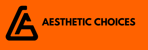 Aesthetic Choices : Elevate Your Aesthetics 