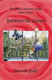 Between the Layers: The Data Collectors Series, Book Three by Danielle Palli - book promotion companies