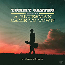 "A Bluesman Came To Town" de Tommy Castro