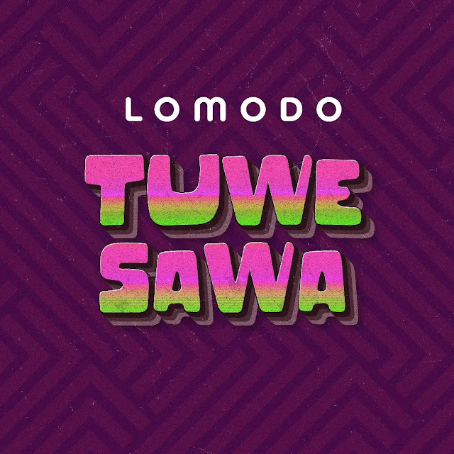 Audio Mp3 | Lomodo – Tuwe Sawa | Download