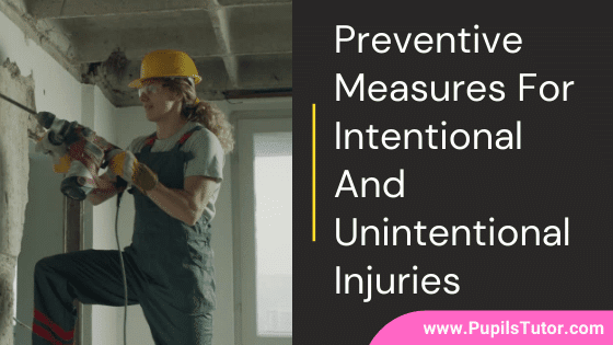 How To Avoid Intentional And Unintentional Injuries? – 5 Best Ways | How Can Injuries Be Prevented? - What Is The Correct Way | Ways To Avoid Injuries - www.pupilstutor.com