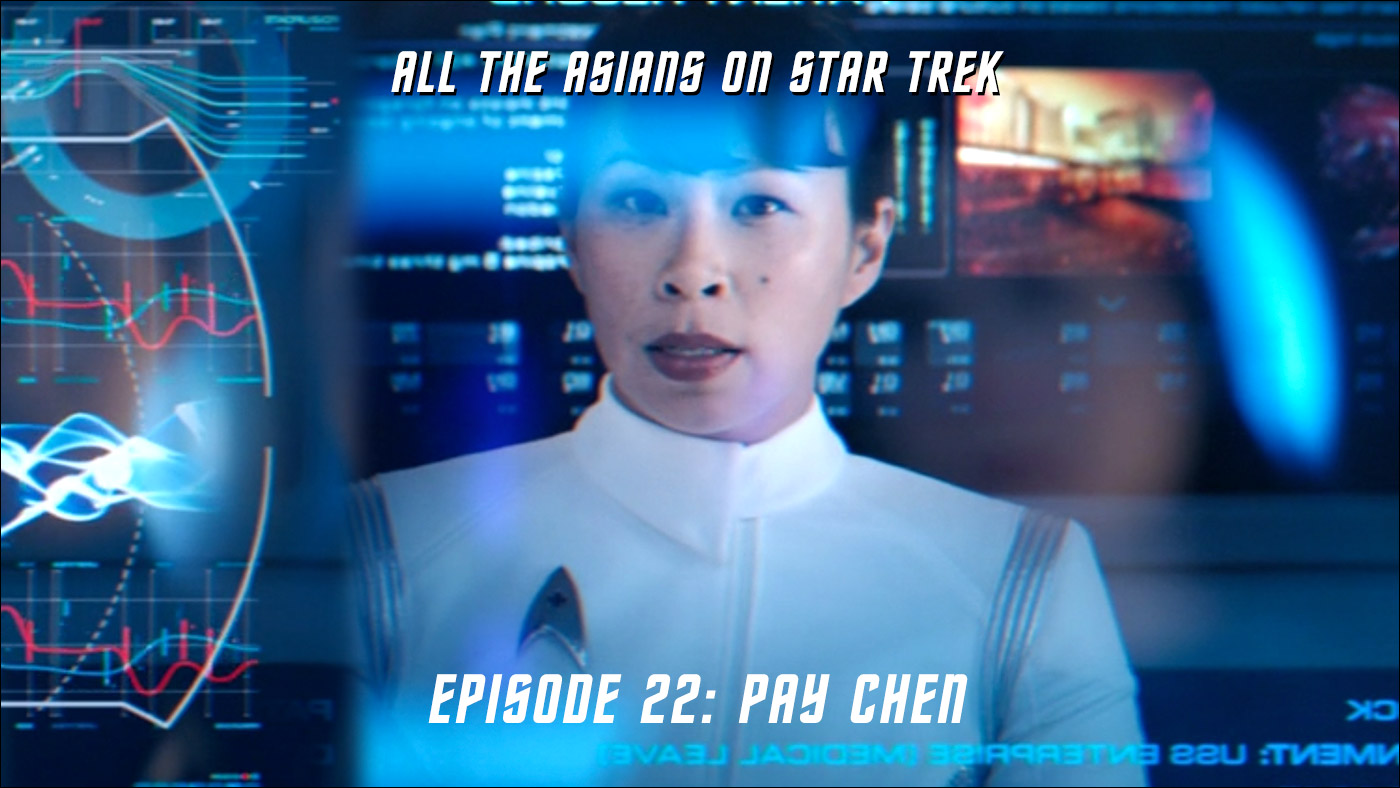 All The Asians On Star Trek – 22: Pay Chen