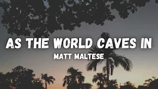 Matt Maltese - As the World Caves In Lyrics