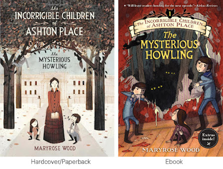 The Incorrigible Children of Ashton Place: Book I: The Mysterious Howling by Maryrose Wood, Jon Klassen (Illustrator)