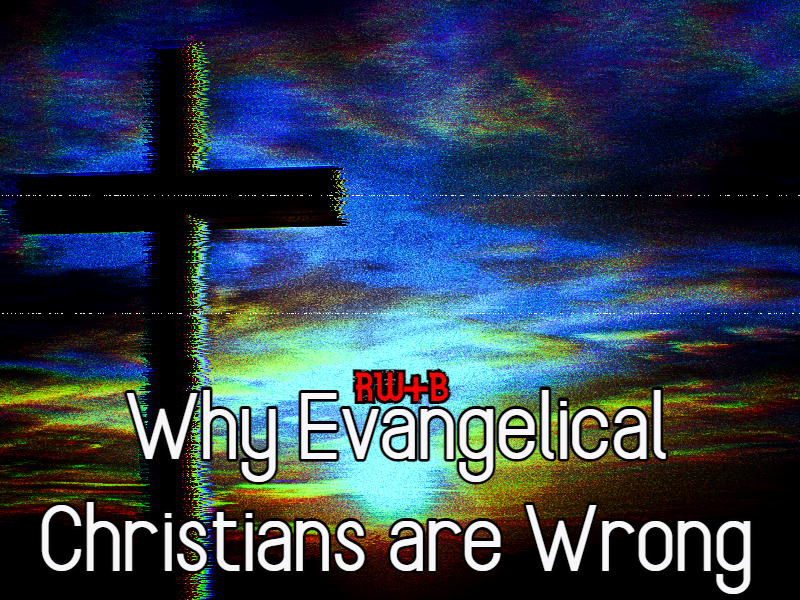 Why Evangelical Christians are Wrong About Homosexuality