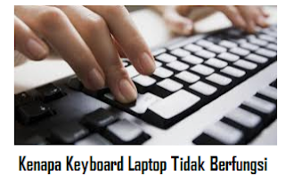 Kenapa Keyboard Laptop tidak Berfungsi