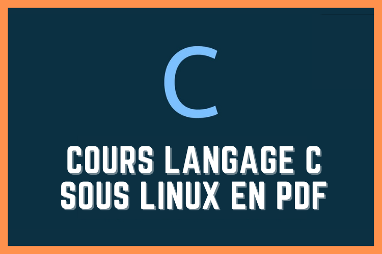 Cours Langage C sous linux en PDF