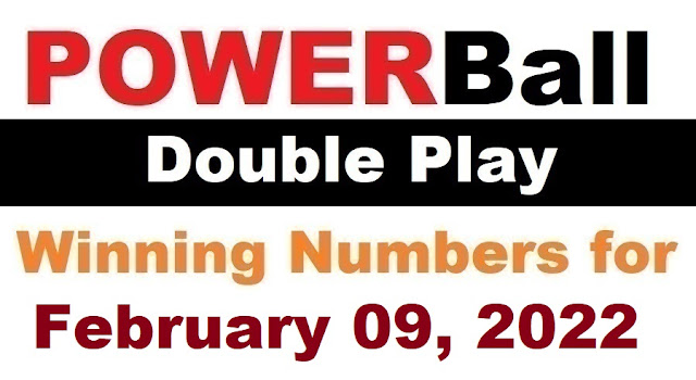PowerBall Double Play Winning Numbers for February 09, 2022