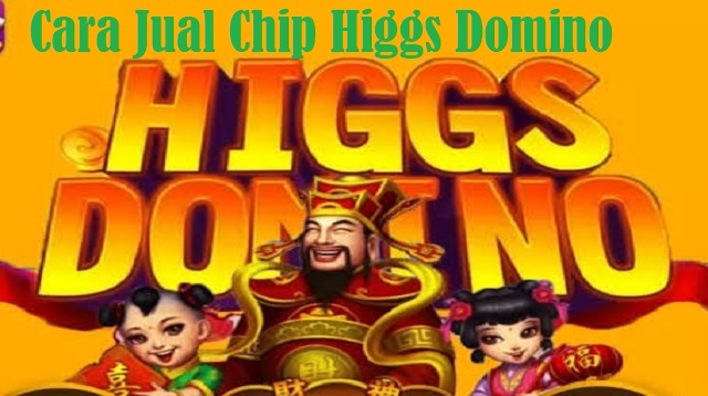 Cara Jual Chip Higgs Domino
