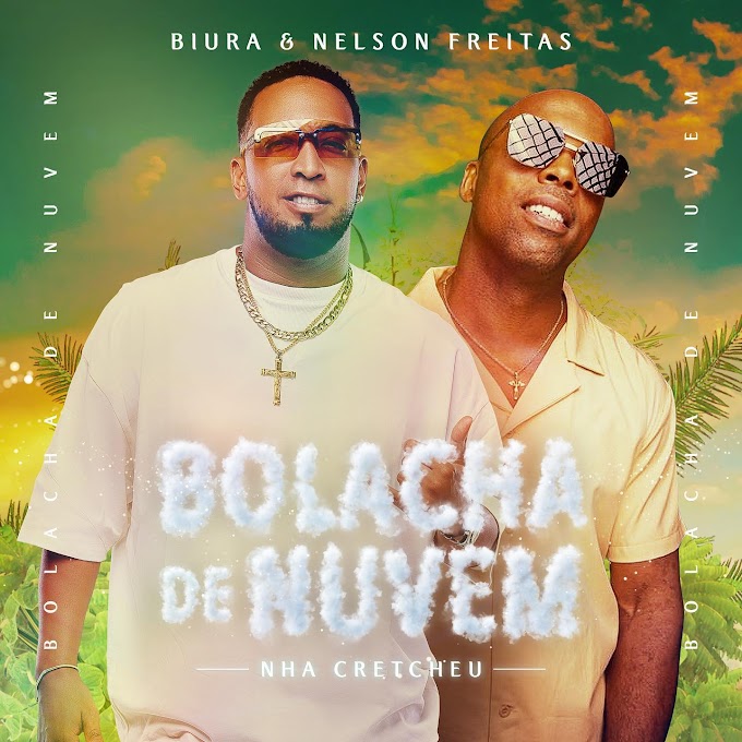 Biura Feat. Nelson Freitas - Bolacha De Nuvem (Nha Cretcheu)