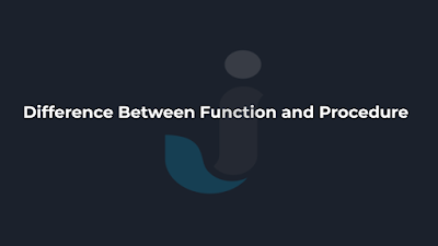 Difference Between Function and Procedure in Oracle