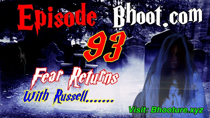 Bhoot.Com by Rj Russell Episode 93 - 19 November, 2021.mp3