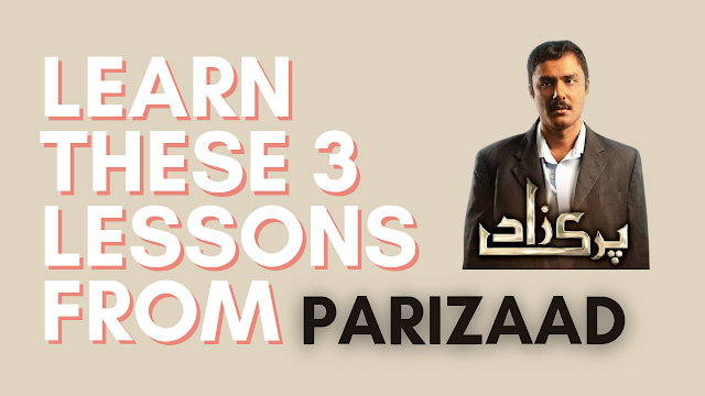 Learn 3 Lessons from Parizaad