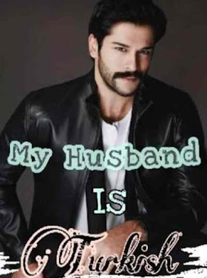 Novel My Husband Is Turkish Karya Ovelia Shin Full Episode