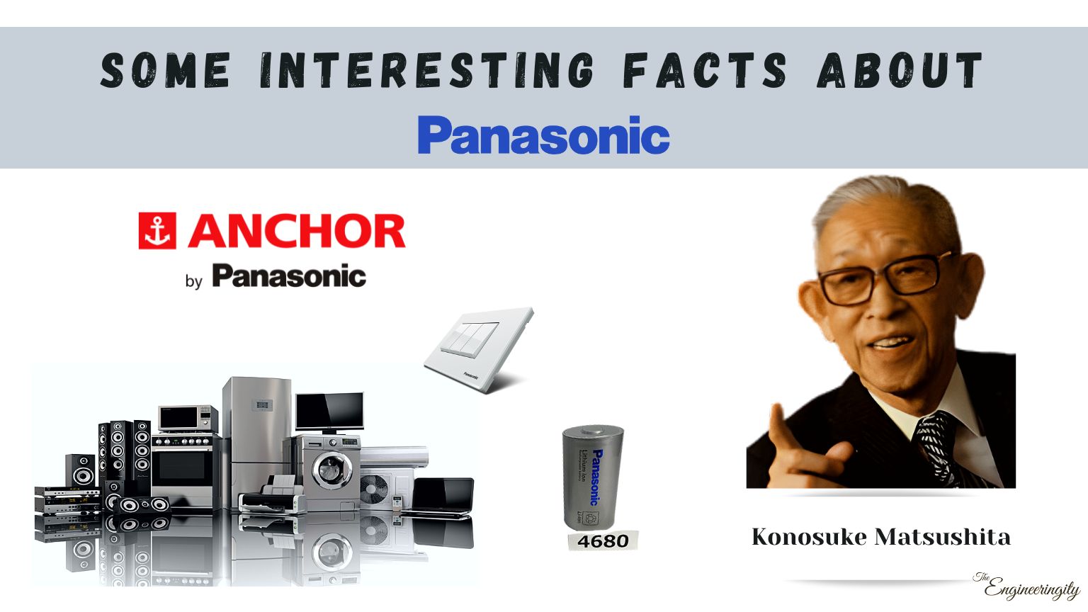 4680 Battery | Anchor Panasonic | Panasonic Facts | Konosuke Matsushita